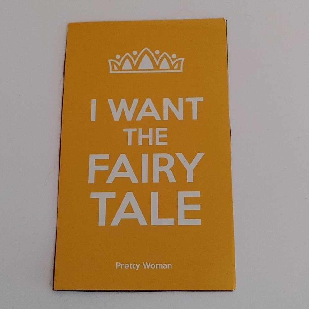 PRETTY WOMAN QUOTE MAGNET "I WANT THE FAIRY TALE"